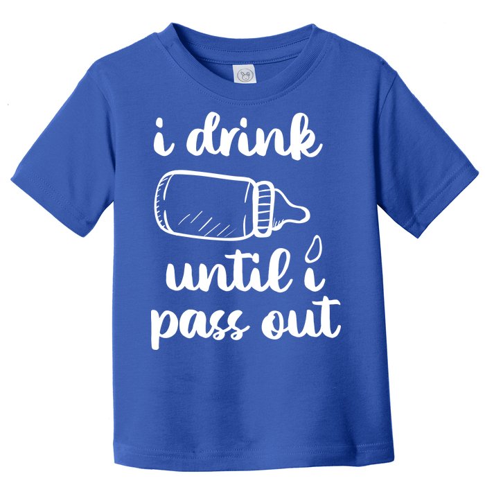 I Drink Until I Pass Out Funny Cute Toddler T-Shirt