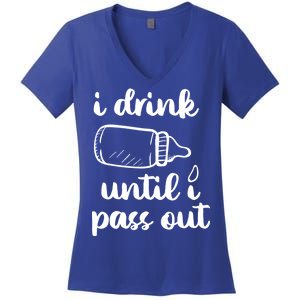 I Drink Until I Pass Out Funny Cute Women's V-Neck T-Shirt