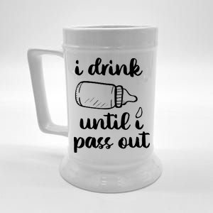 I Drink Until I Pass Out Funny Cute Beer Stein