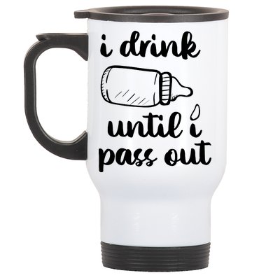 I Drink Until I Pass Out Funny Cute Stainless Steel Travel Mug