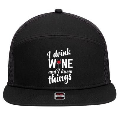 I Drink Wine And I Know Things 7 Panel Mesh Trucker Snapback Hat