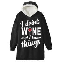 I Drink Wine And I Know Things Hooded Wearable Blanket