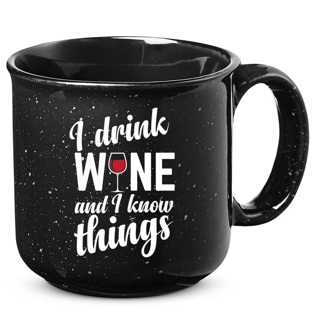 I Drink Wine And I Know Things 15oz Campfire Ceramic Mug