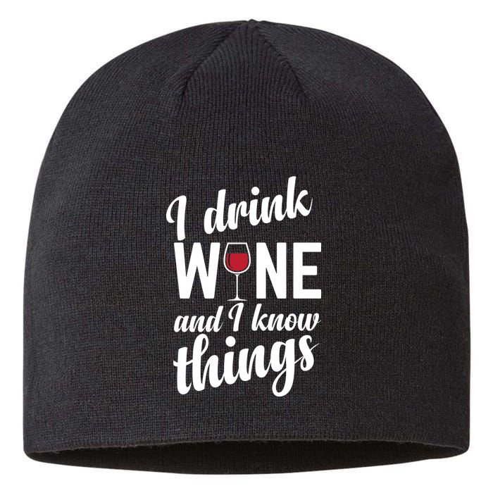 I Drink Wine And I Know Things Sustainable Beanie