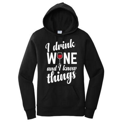 I Drink Wine And I Know Things Women's Pullover Hoodie