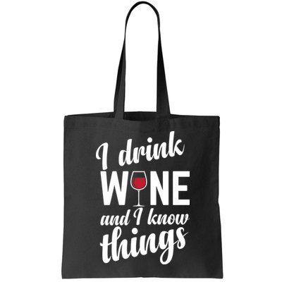 I Drink Wine And I Know Things Bag