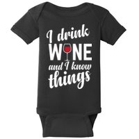 I Drink Wine And I Know Things Baby Bodysuit