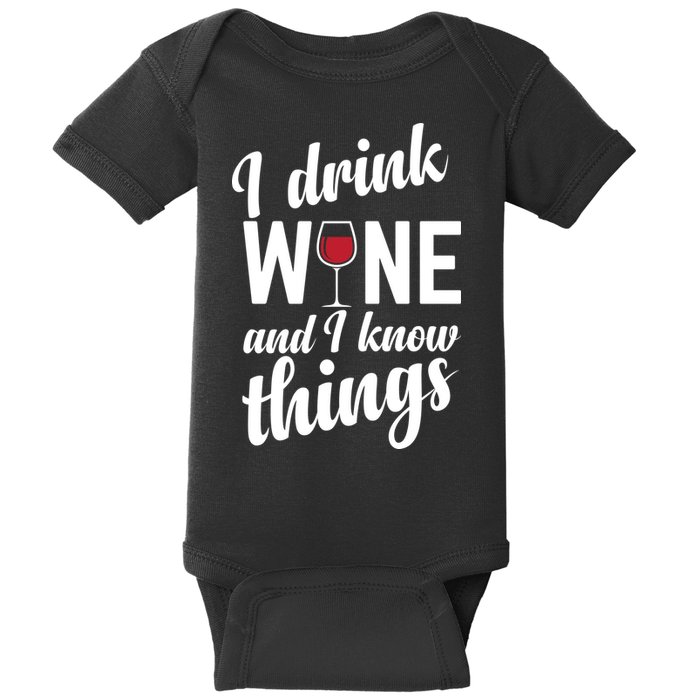 I Drink Wine And I Know Things Baby Bodysuit