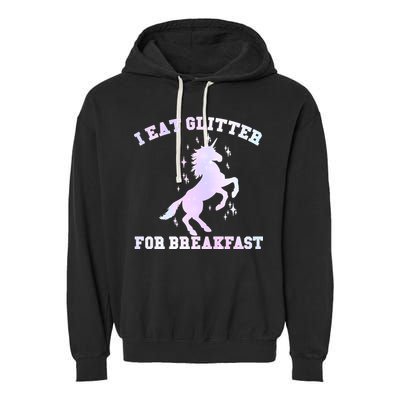 I Eat Glitter For Breakfast Garment-Dyed Fleece Hoodie