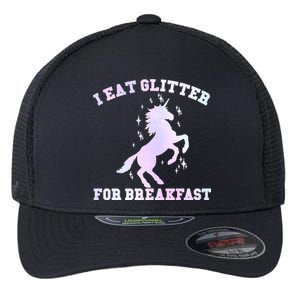 I Eat Glitter For Breakfast Flexfit Unipanel Trucker Cap