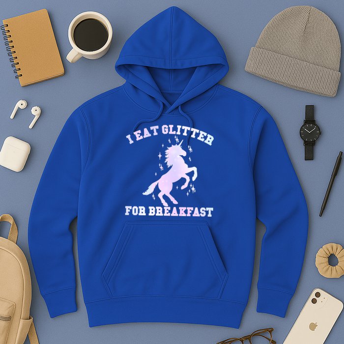 I Eat Glitter For Breakfast Hoodie