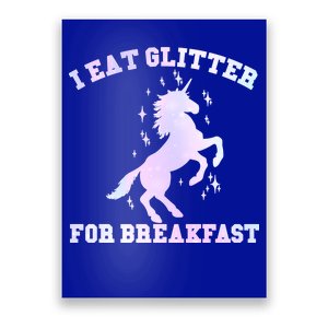 I Eat Glitter For Breakfast Poster