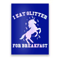 I Eat Glitter For Breakfast Poster