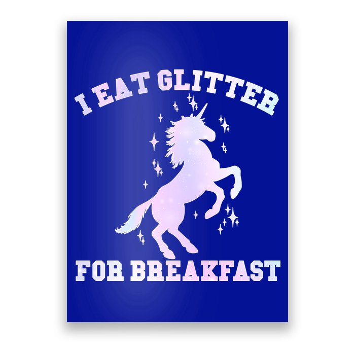 I Eat Glitter For Breakfast Poster