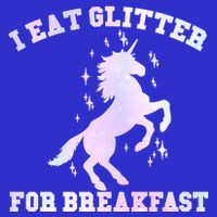 I Eat Glitter For Breakfast Poster