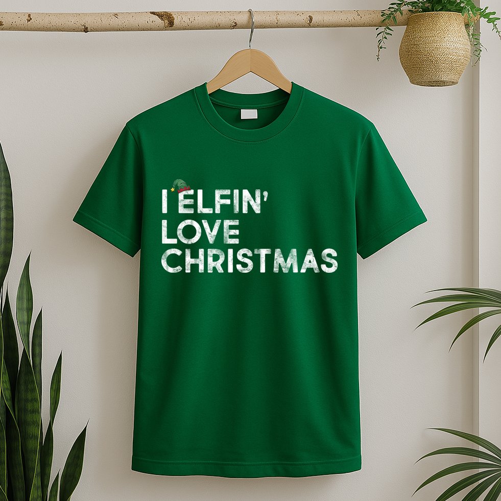 I Elfin Love Christmas T-Shirt