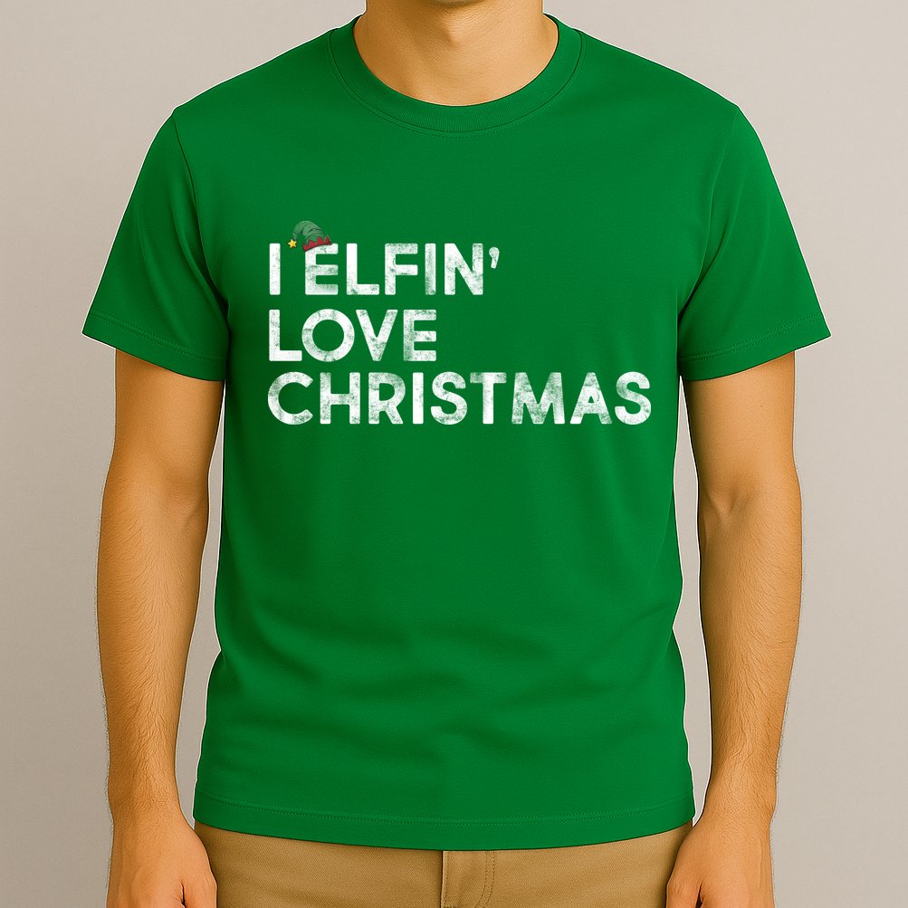 I Elfin Love Christmas T-Shirt