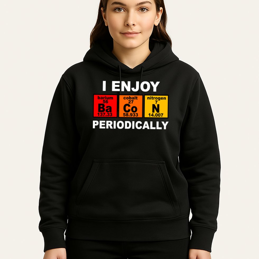 I Enjoy Bacon Periodically Hoodie