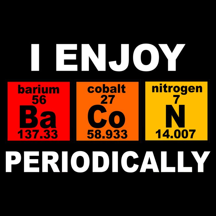I Enjoy Bacon Periodically T-Shirt
