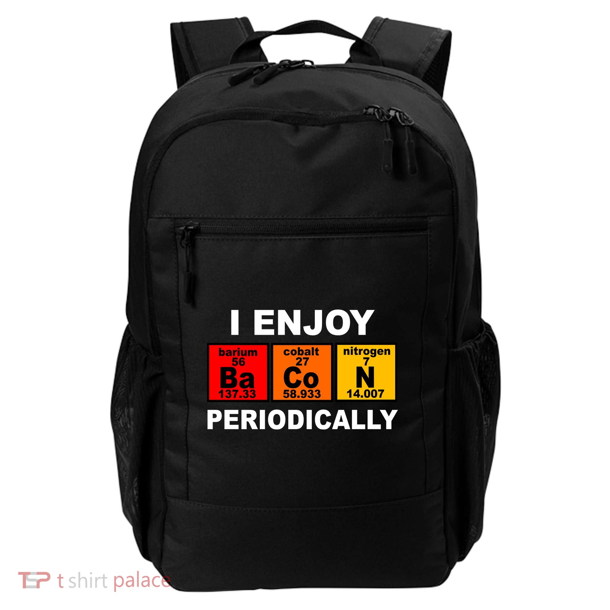 I Enjoy Bacon Periodically Daily Commute Backpack