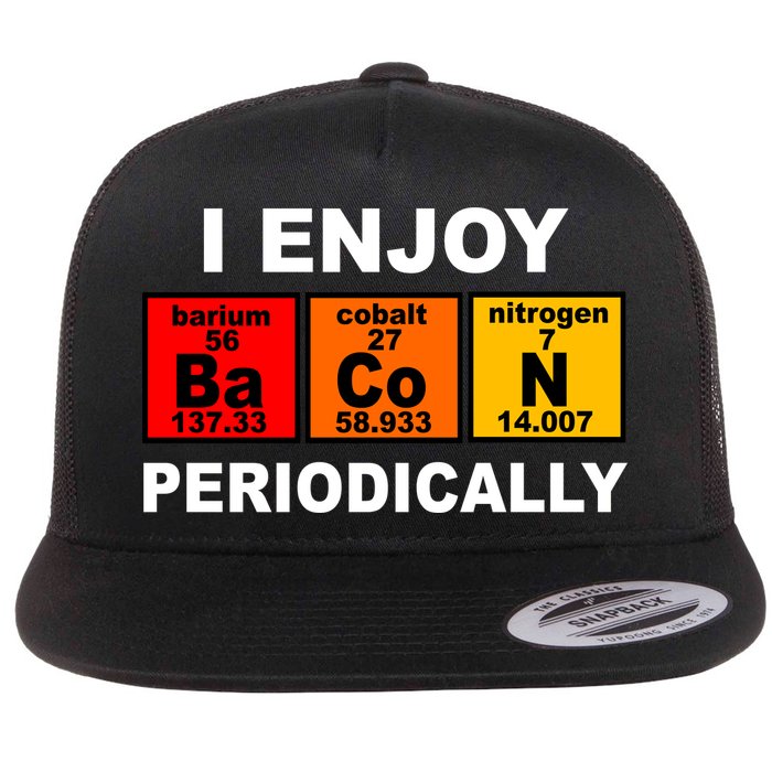 I Enjoy Bacon Periodically Flat Bill Trucker Hat