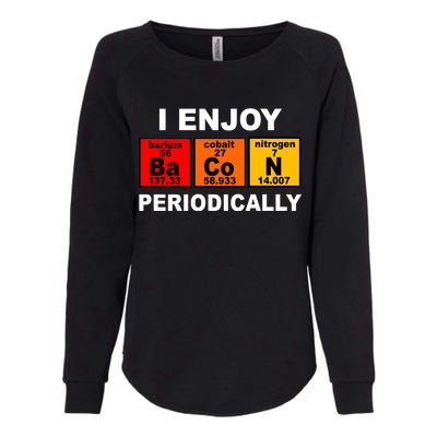 I Enjoy Bacon Periodically Womens California Wash Sweatshirt