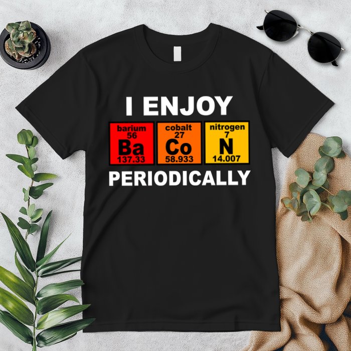 I Enjoy Bacon Periodically Premium T-Shirt