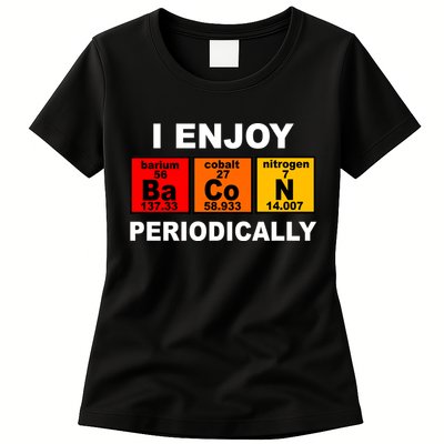 I Enjoy Bacon Periodically Womens T-Shirt