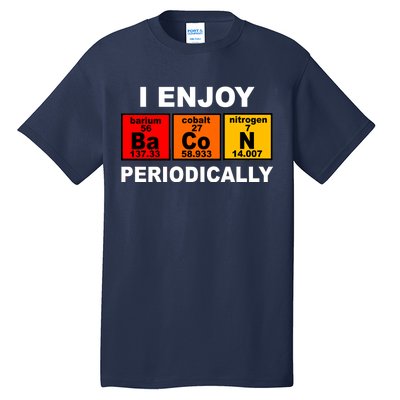 I Enjoy Bacon Periodically Tall T-Shirt