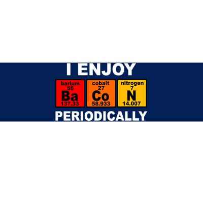 I Enjoy Bacon Periodically Bumper Sticker