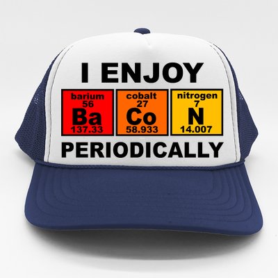 I Enjoy Bacon Periodically Trucker Hat