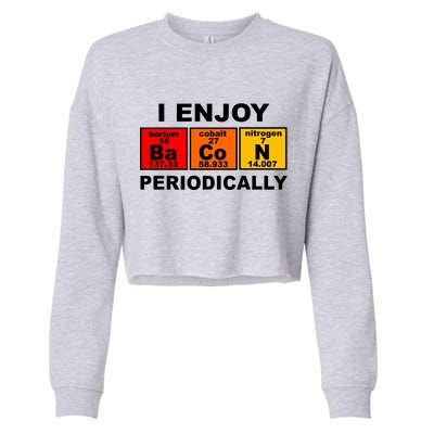 I Enjoy Bacon Periodically Cropped Pullover Crew