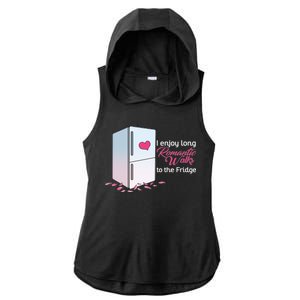 I Enjoy Long Romantic Walks To The Fridge Ladies PosiCharge Tri-Blend Wicking Draft Hoodie Tank