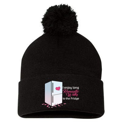 I Enjoy Long Romantic Walks To The Fridge Pom Pom 12in Knit Beanie