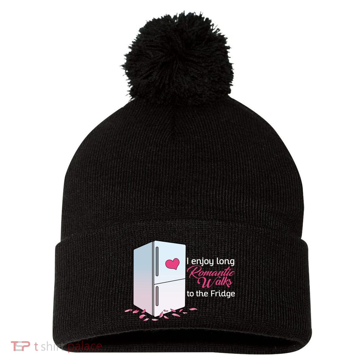 I Enjoy Long Romantic Walks To The Fridge Pom Pom 12in Knit Beanie