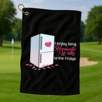 I Enjoy Long Romantic Walks To The Fridge Golf Towel
