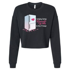 I Enjoy Long Romantic Walks To The Fridge Cropped Pullover Crew