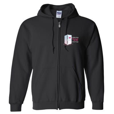 I Enjoy Long Romantic Walks To The Fridge Full Zip Hoodie