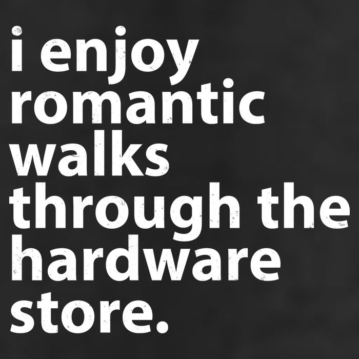 I Enjoy Romantic Walks Through The Hardware Store Cool Comfort Performance Bucket Hat