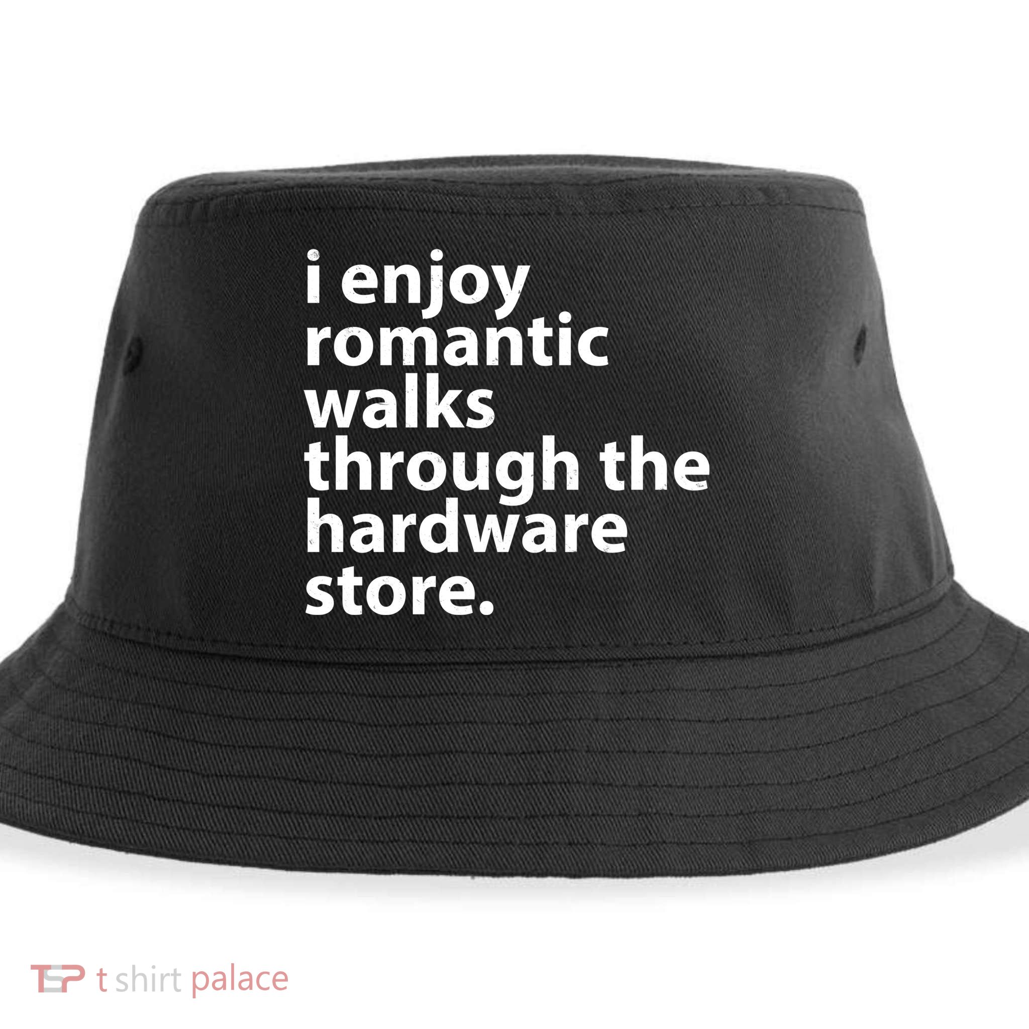 I Enjoy Romantic Walks Through The Hardware Store Sustainable Bucket Hat
