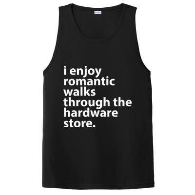 I Enjoy Romantic Walks Through The Hardware Store PosiCharge Competitor Tank