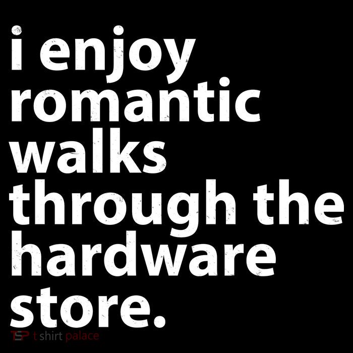 I Enjoy Romantic Walks Through The Hardware Store PosiCharge Competitor Tank