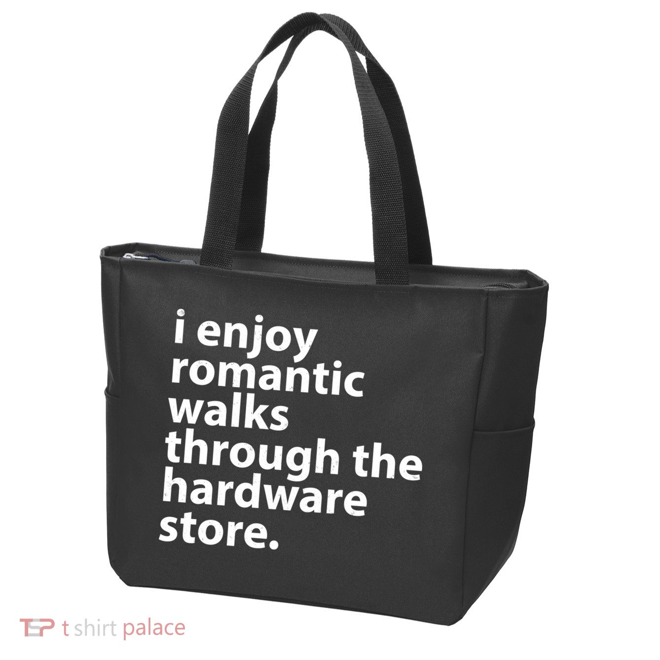 I Enjoy Romantic Walks Through The Hardware Store Zip Tote Bag