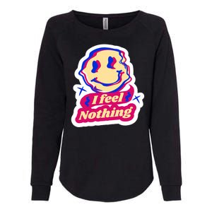 I Feel Nothing Smiley Face Womens California Wash Sweatshirt