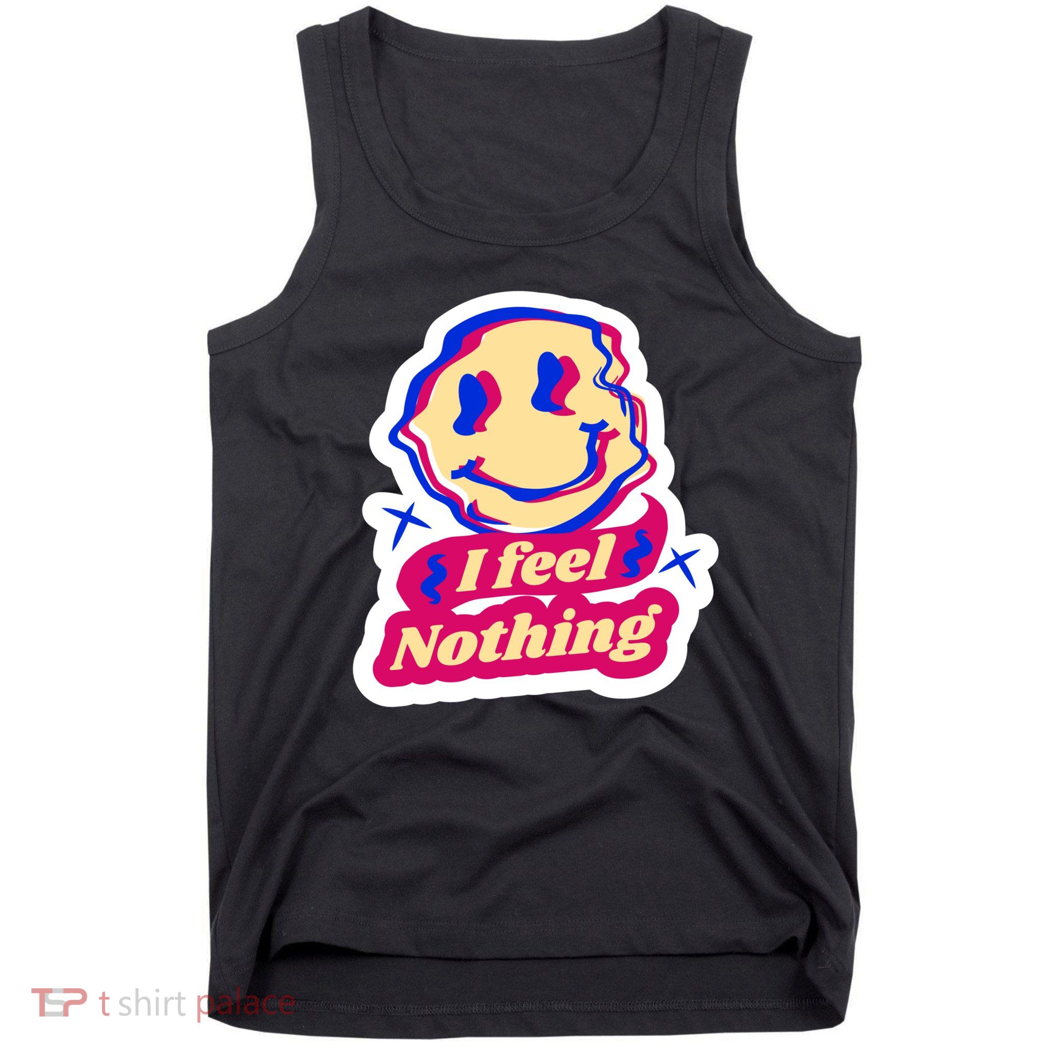 I Feel Nothing Smiley Face Tank Top