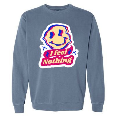 I Feel Nothing Smiley Face Garment-Dyed Sweatshirt