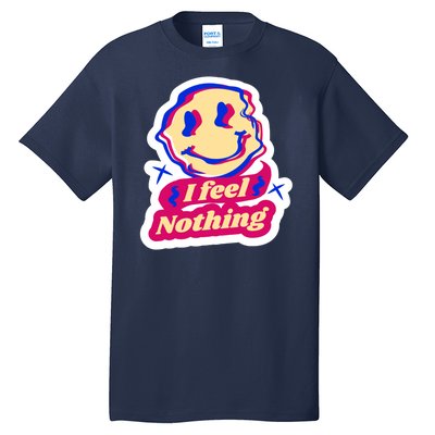 I Feel Nothing Smiley Face Tall T-Shirt