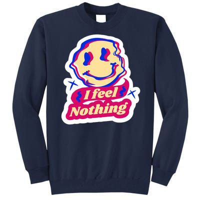 I Feel Nothing Smiley Face Tall Sweatshirt