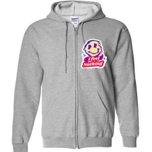 I Feel Nothing Smiley Face Full Zip Hoodie