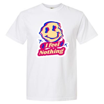 I Feel Nothing Smiley Face Garment-Dyed Heavyweight T-Shirt